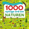 1000 nyttige ord om naturen - Styrk dit barns ordforråd og læseevner