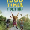 1000 timer i det fri - Sluk skærmen, tænd for legen