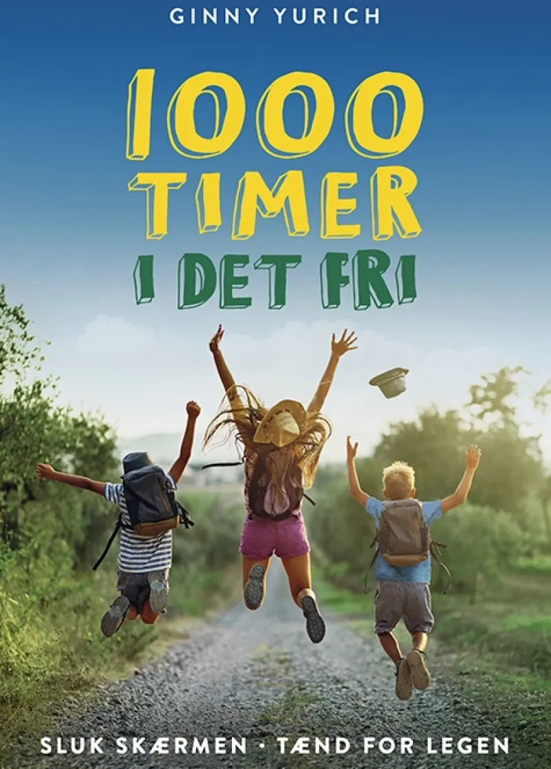 1000 timer i det fri - Sluk skærmen, tænd for legen