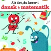 Alt det, du lærer i dansk & matematik - 0. klasse