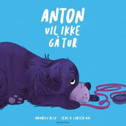 Anton vil ikke gå tur