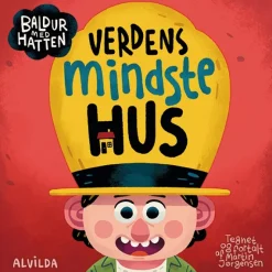 Baldur med hatten - Verdens mindste hus