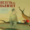 Bezunk og egernet