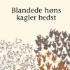 Blandede høns kagler bedst