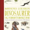 Børnenes leksikon dinosaurer og andre forhistoriske dyr