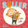 Buller kan lide ...