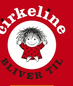 Cirkeline bliver til