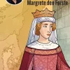 Danmarks skurke og helte - Margrete den Første