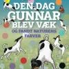 Den dag Gunnar blev væk - og fandt naturens farver