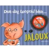 Den dag Leopold blev jaloux