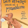 Den utrolige historie om pyramiderne