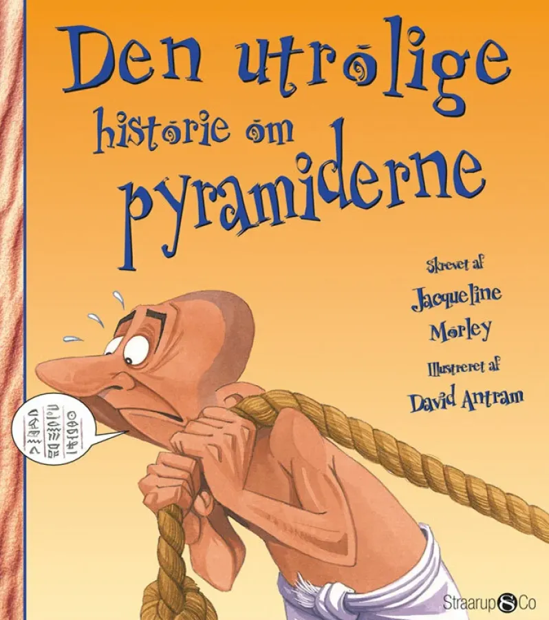 Den utrolige historie om pyramiderne