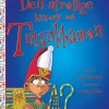 Den utrolige historie om Tutankhamon