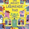 Det MEGET LARMENDE hus