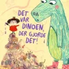 Det var dinoen, der gjorde det!