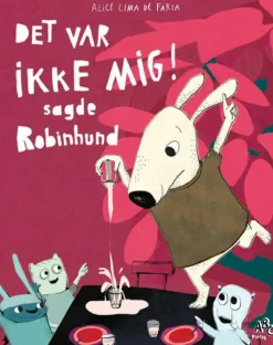 Det var ikke mig! sagde Robinhund