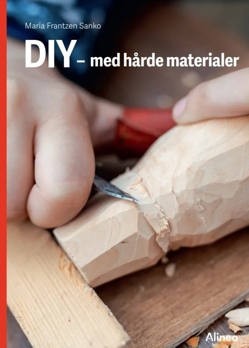 DIY – med hårde materialer, Rød Fagklub