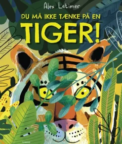 Du må ikke tænke på en tiger!