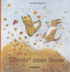 Efterår! Jubler Bruno