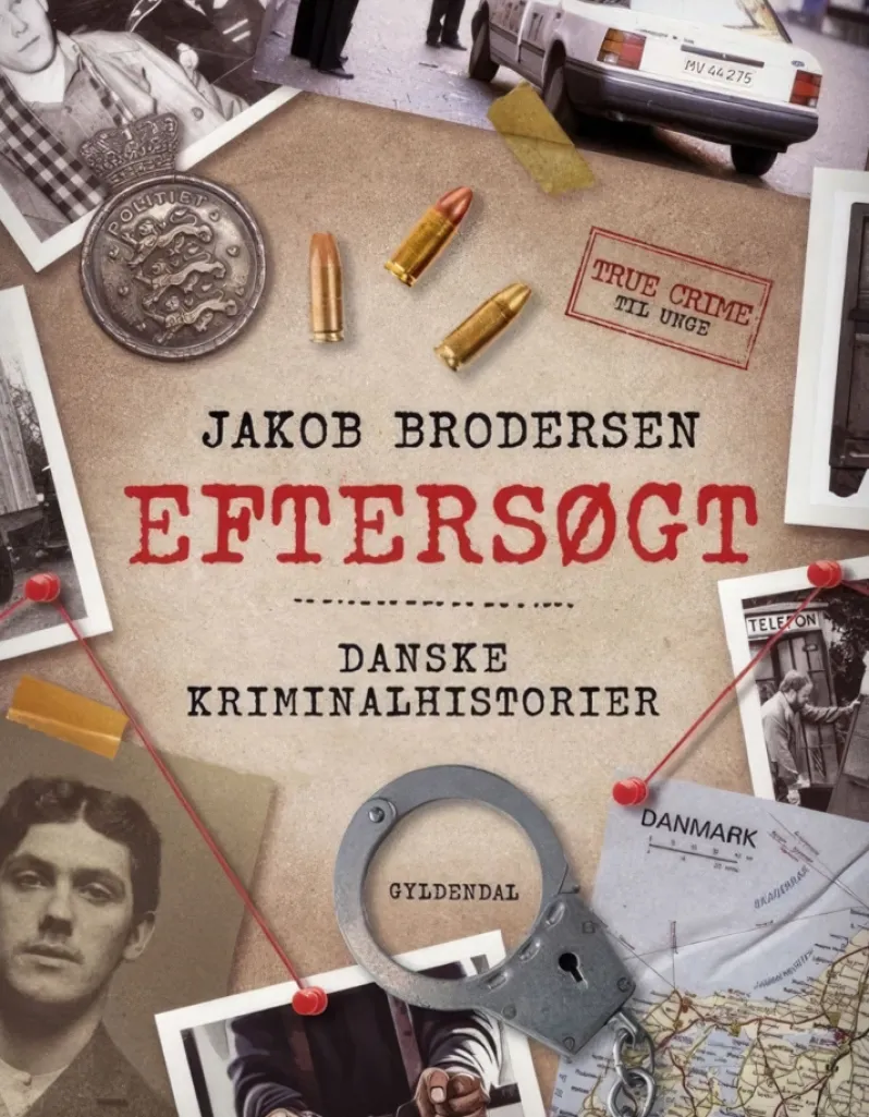 Eftersøgt - Danske kriminalhistorier