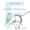 Fanni får en fiskestang af far