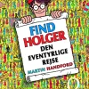 FIND HOLGER - Den eventyrlige rejse