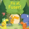 Fis af, Fuser!