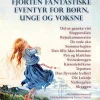 Fjorten fantastiske eventyr for børn, unge og voksne