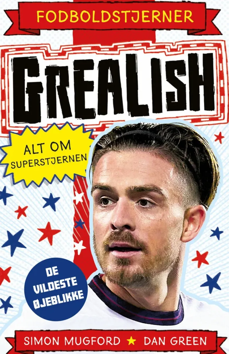 Fodboldstjerner - Grealish - Alt om superstjernen (de vildeste øjeblikke)