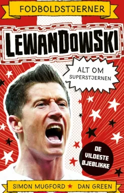 Fodboldstjerner - Lewandowski - Alt om superstjernen (de vildeste øjeblikke)