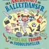 Fra astronaut og balletdanser til dyrlæge, frisør og fodboldspiller.