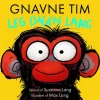 Gnavne Tim, leg dagen lang