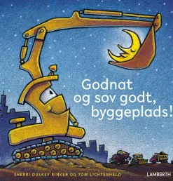 Godnat og sov godt byggeplads!
