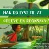 Har du lyst til at opleve en regnskov?