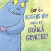 Har du nogensinde mødt en gråblå grynter?