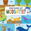 Hvad hedder det modsatte?
