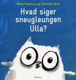 Hvad siger sneugleungen Ulla?