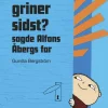 Hvem griner sidst? sagde Alfons Åbergs far