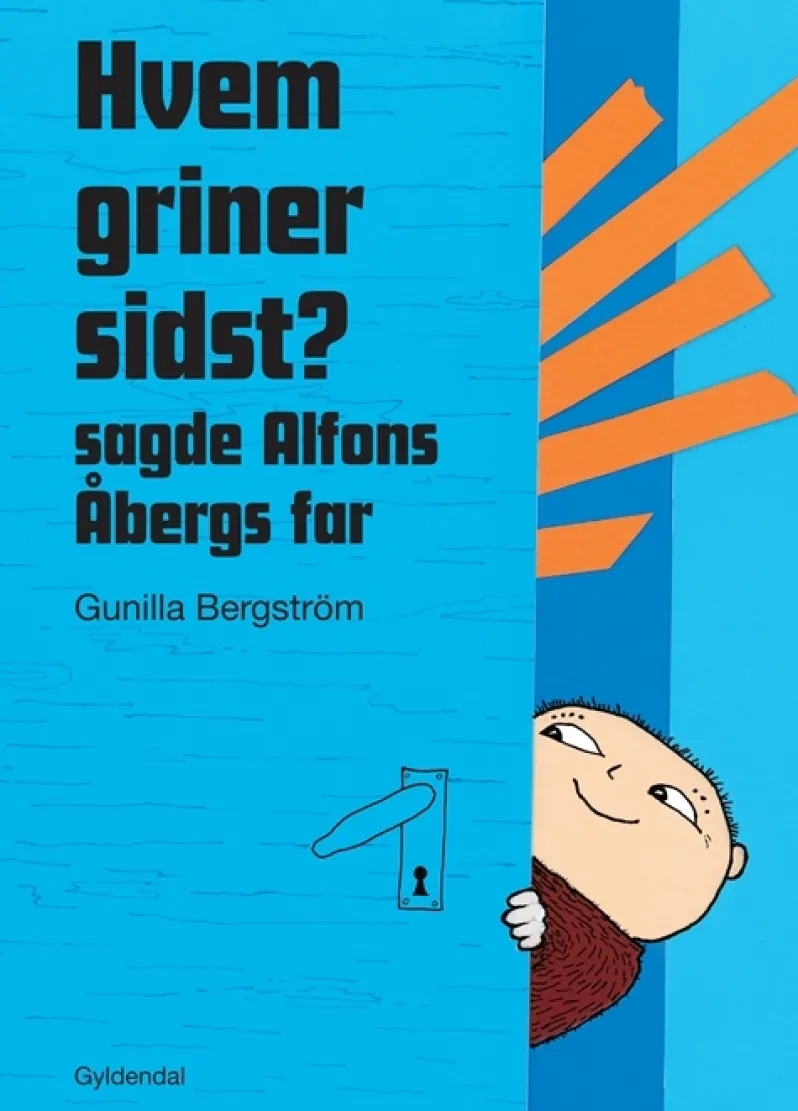 Hvem griner sidst? sagde Alfons Åbergs far