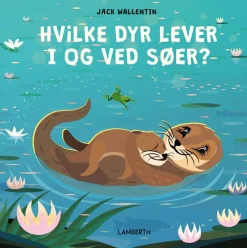 Hvilke dyr lever i og ved søer?