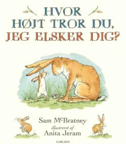 Hvor højt tror du, jeg elsker dig?