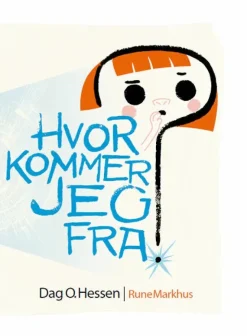 Hvor kommer jeg fra?