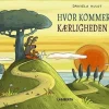 Hvor kommer kærligheden fra?