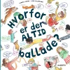 Hvorfor er der altid ballade?
