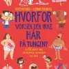Hvorfor vokser der ikke hår på tungen?
