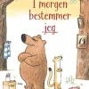 I morgen bestemmer jeg