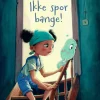 Ikke spor bange!