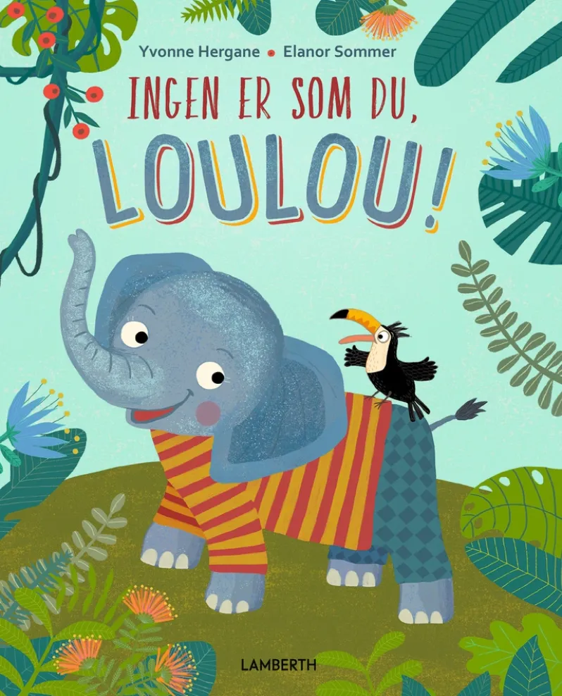 Ingen er som du, Loulou!