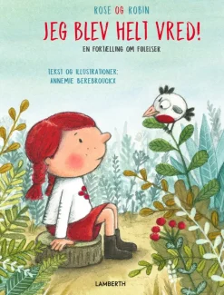 Jeg blev helt vred!
