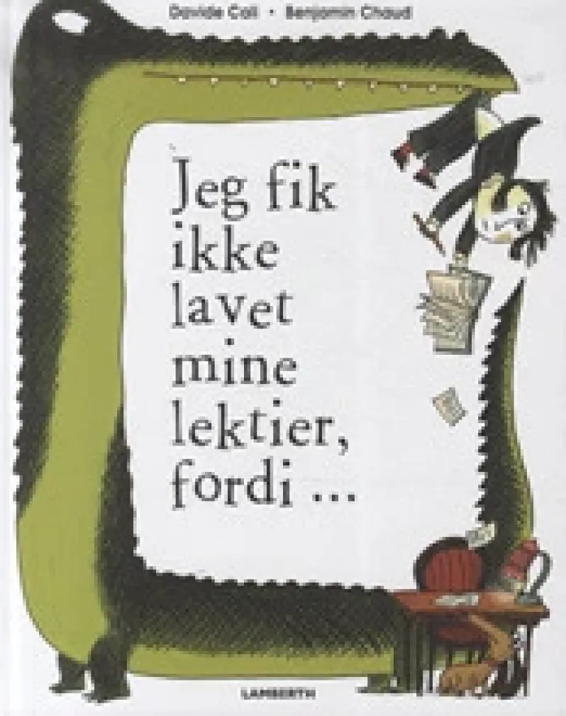 Jeg fik ikke lavet mine lektier, fordi...